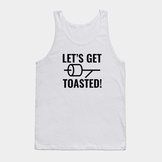 Let's Get Toasted Tank Top by VectorPlanet